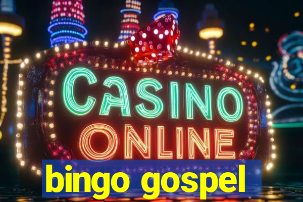 bingo gospel